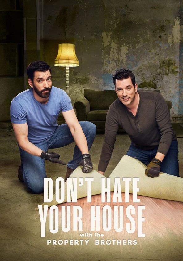 Don't Hate Your House with the Property Brothers - Temporada 1