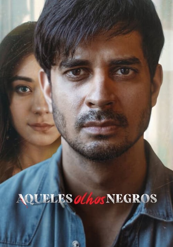 Aqueles olhos negros - Temporada 1