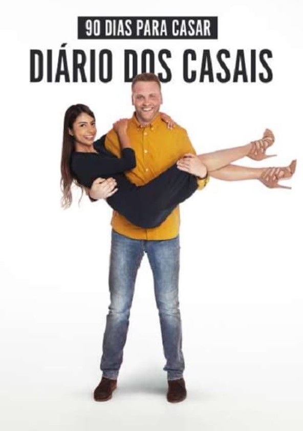 90 Dias Para Casar: Diário Dos Casais - Temporada 3