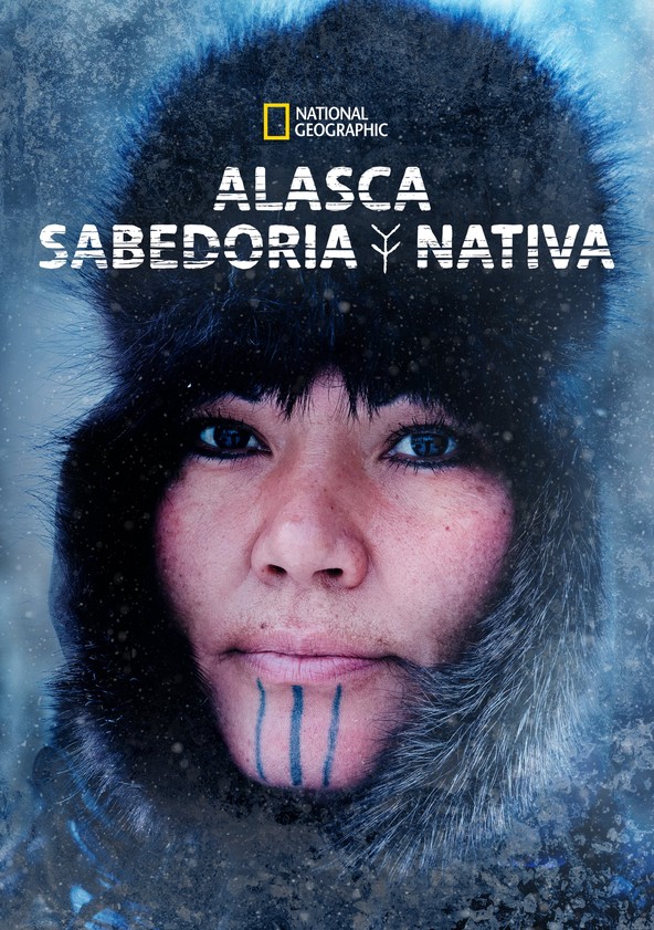 Alasca: Sabedoria Nativa - Temporada 1