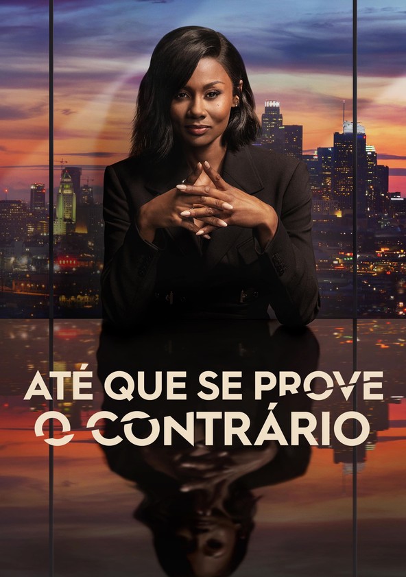 Até Que Se Prove o Contrário - Temporada 1