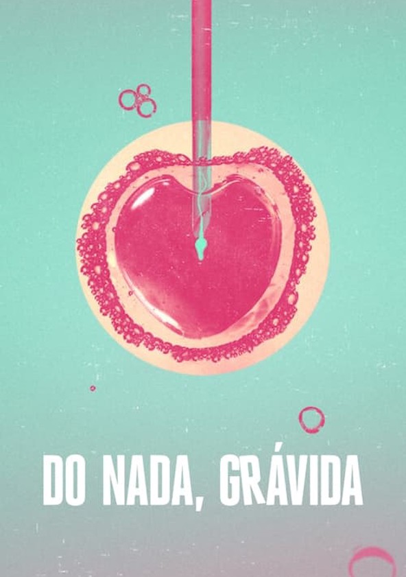 Do Nada, Grávida - Temporada 1