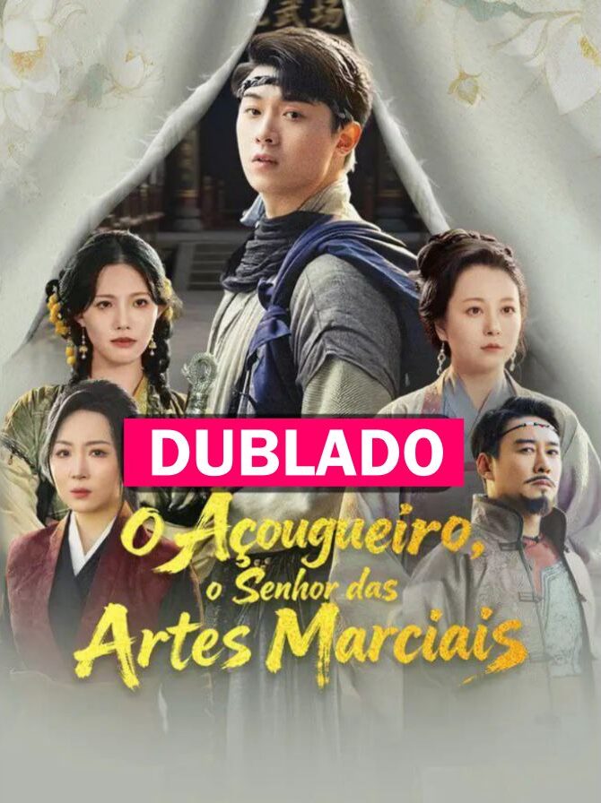 O AÇOUGUEIRO O SENHOR DAS ARTES MACIAIS - Temporada 1
