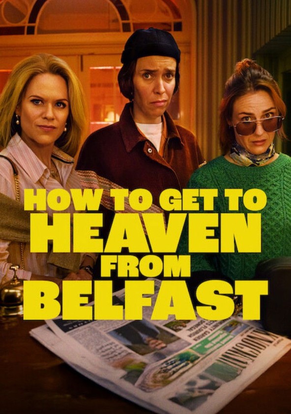 How to Get to Heaven from Belfast - Temporada 1
