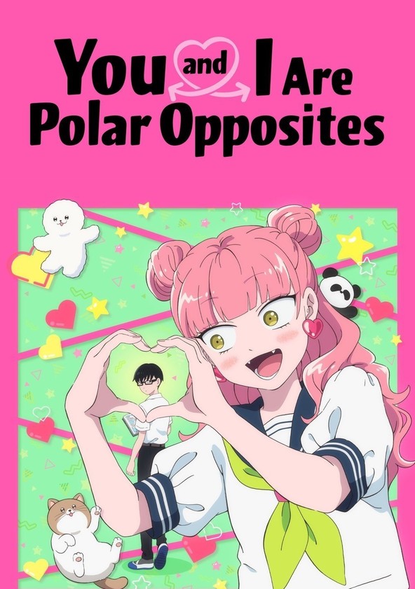 You and I Are Polar Opposites  - Temporada 1