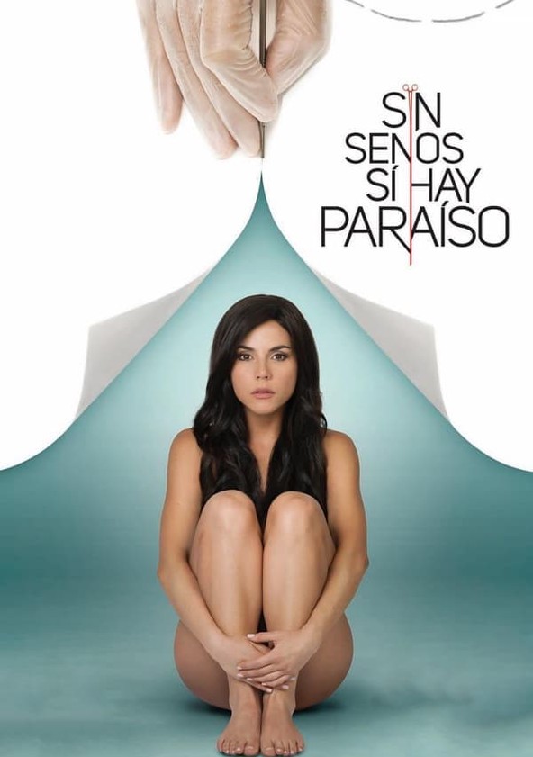Sin Senos Sí Hay Paraíso - Temporada 1