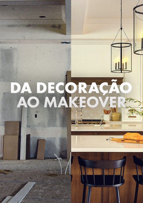 Da Decoração ao Makeover - Temporada 3