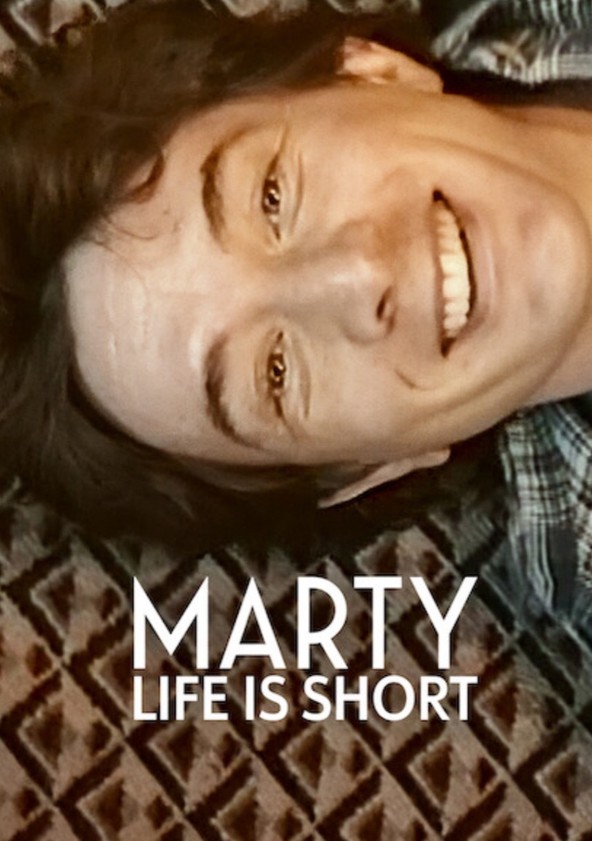 Marty, Life Is Short: El documental