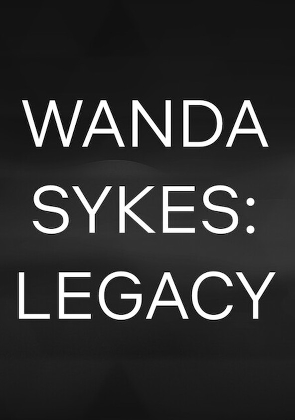 Wanda Sykes: Legacy