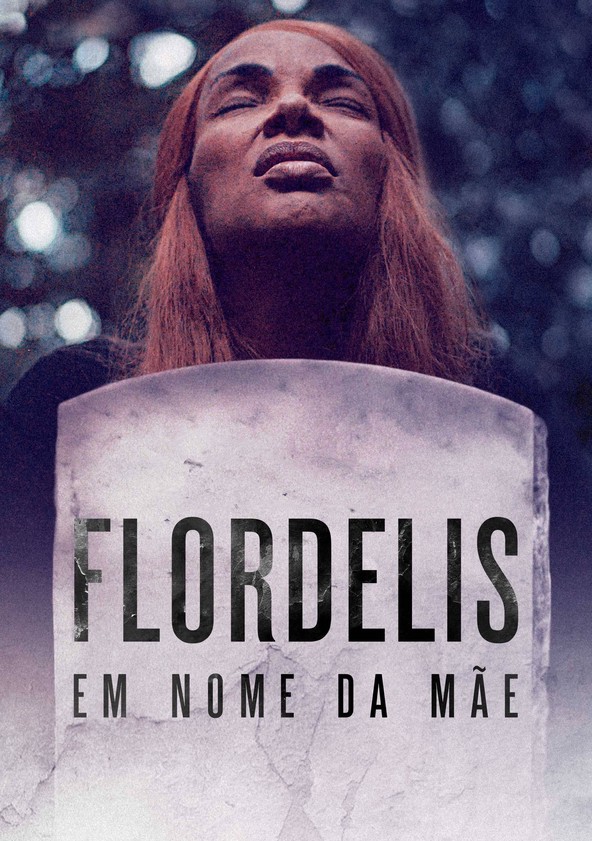 Flordelis: Em Nome da Mãe - Temporada 1