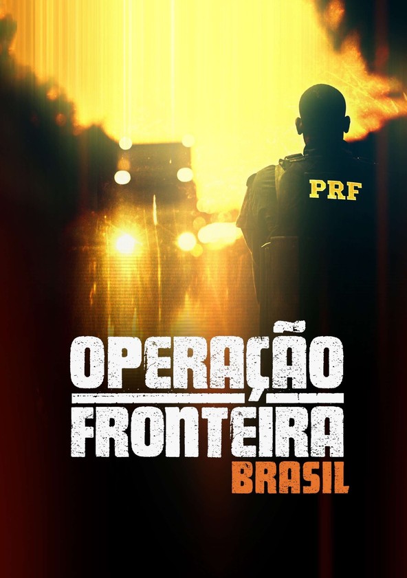 Operação Fronteira Brasil - Temporada 1