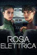 Rosa Elettrica - In fuga con il nemico - Temporada 1