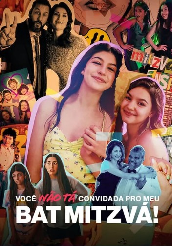 Você Não Tá Convidada pro Meu Bat Mitzvá!