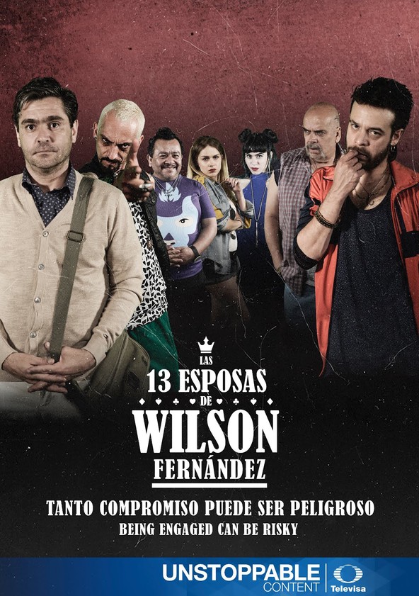 Las 13 esposas de Wilson Fernández - Temporada 1