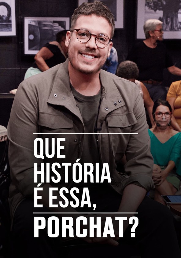 Que História é Essa, Porchat? - Temporada 5