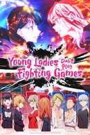 Young Ladies Don't Play Fighting Games - Temporada 1