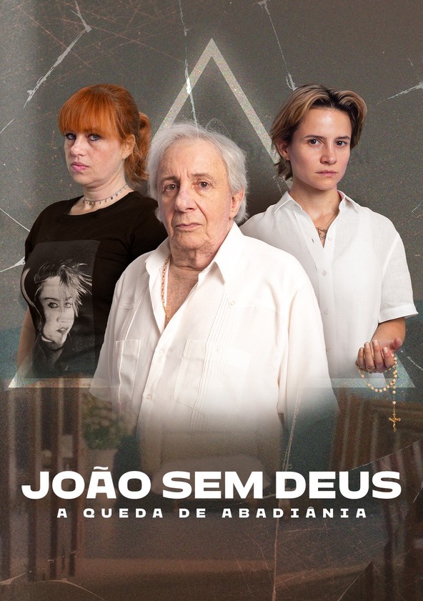 João Sem Deus: A Queda de Abadiânia - Temporada 1