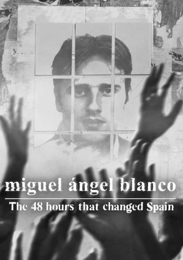 Miguel Ángel Blanco: Las 48 horas que lo cambiaron todo
