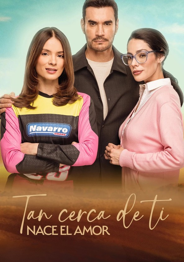 Tan cerca de ti, nace el amor - Temporada 1