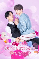 Are the Sexy Buttocks Not Good? - Temporada 1