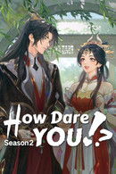 How Dare You!? - Temporada 2