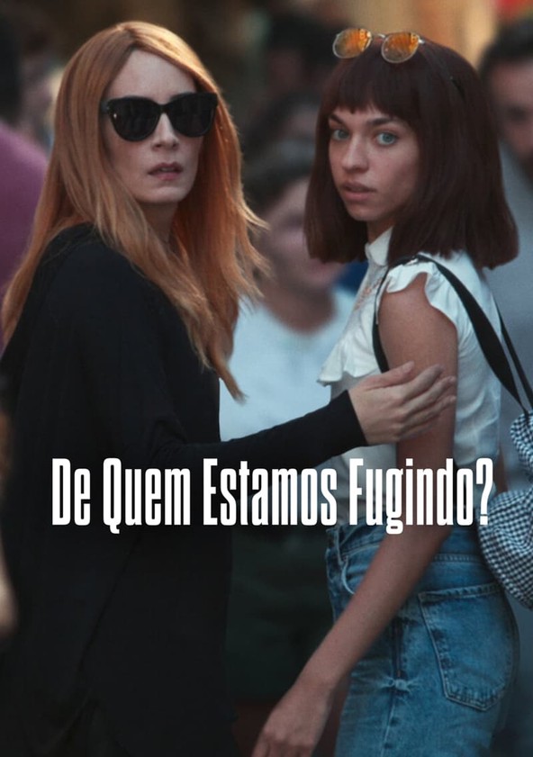 De Quem Estamos Fugindo? - Temporada 1