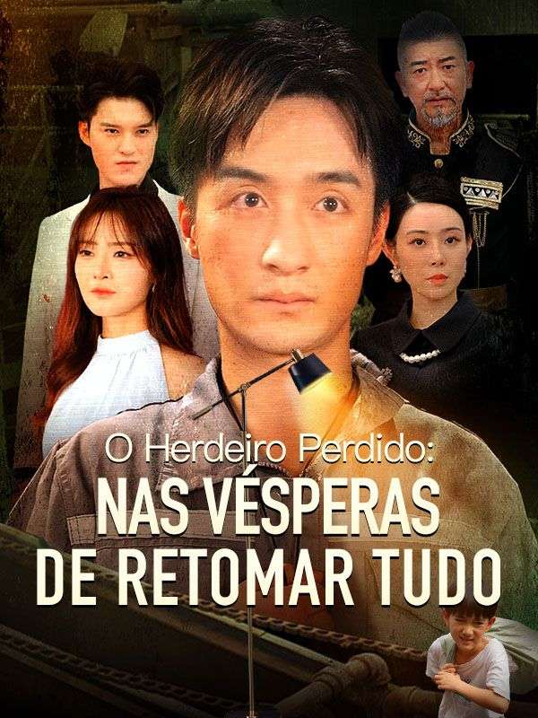 O Herdeiro Perdido: nas Vésperas de Retomar Tudo (Dublado)