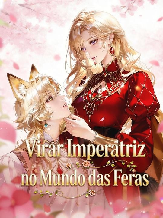 Virar Imperatriz no Mundo das Feras