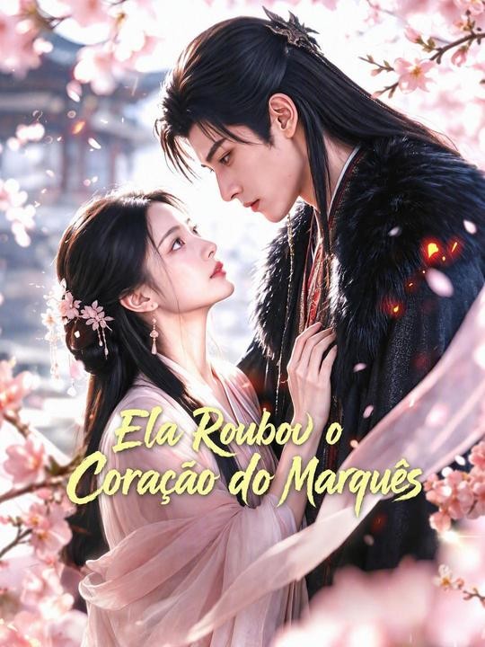 (Dublagem) Ela Roubou o Coração do Marquês