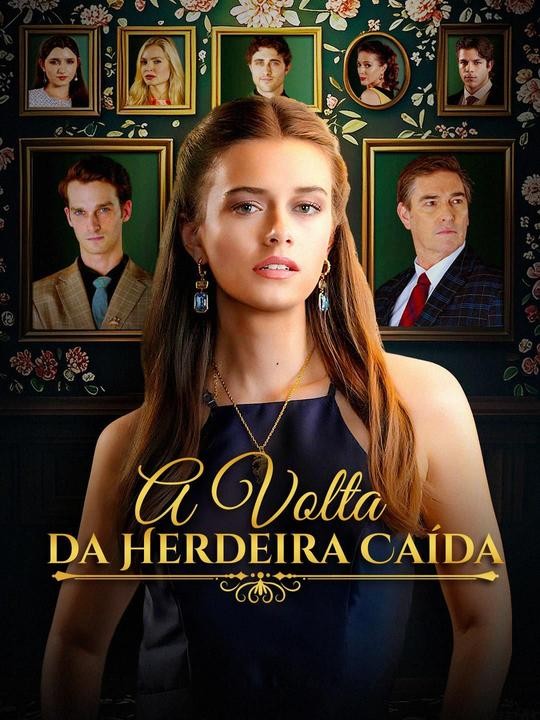 (Dublagem) A Volta da Herdeira Caída