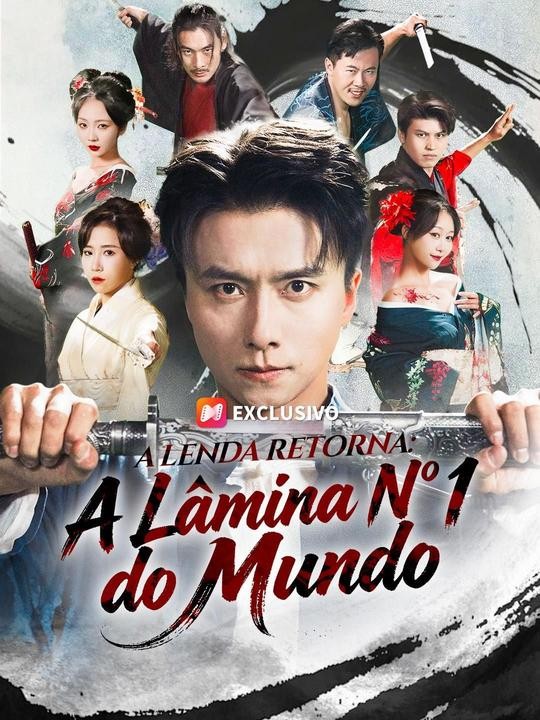 (Dublagem) A Lenda Retorna: A Lâmina Nº 1 do Mundo