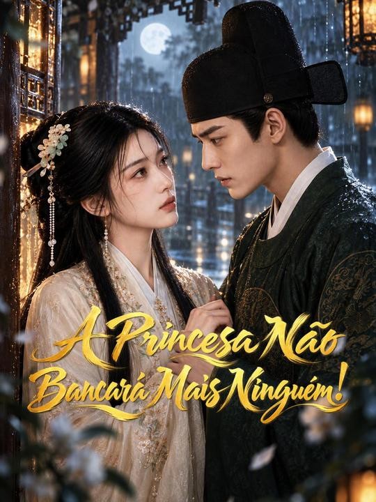 A Princesa Não Bancará Mais Ninguém!
