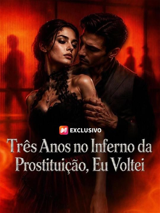 (Dublagem)Três Anos no Inferno da Prostituição, Eu Voltei