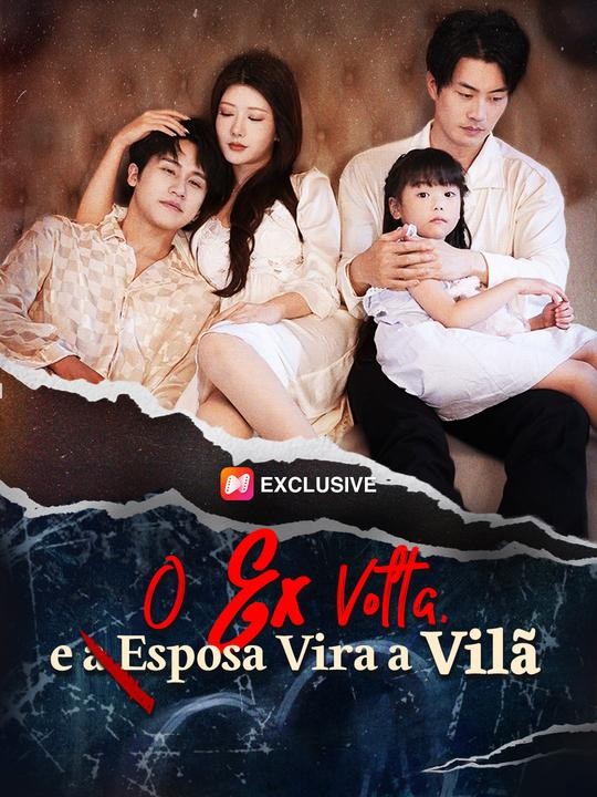 O Ex Volta, e a Esposa Vira a Vilã