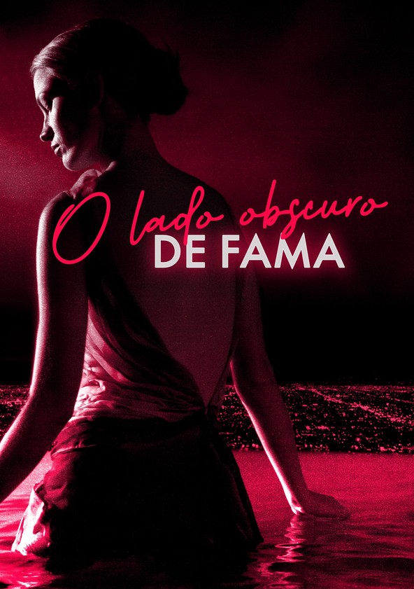 O Lado Obscuro da Fama - Temporada 1