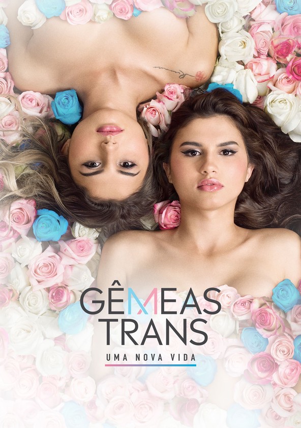 Gêmeas Trans: Uma Nova Vida - Temporada 1