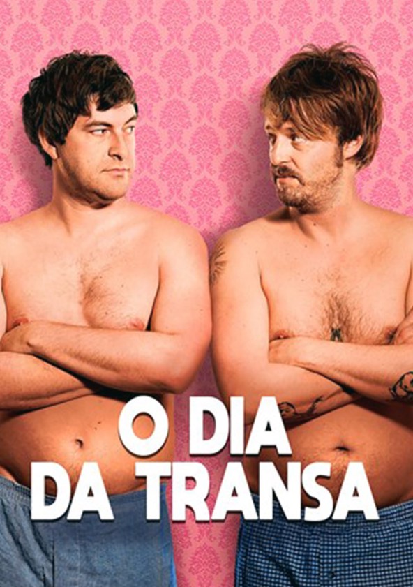 O Dia da Transa