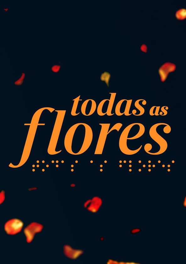 Todas as Flores - Temporada 1