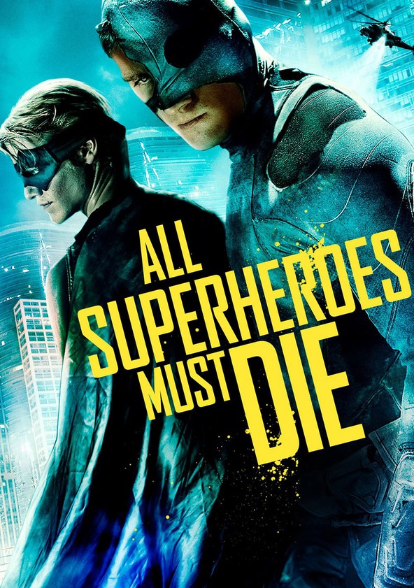 All Superheroes Must Die