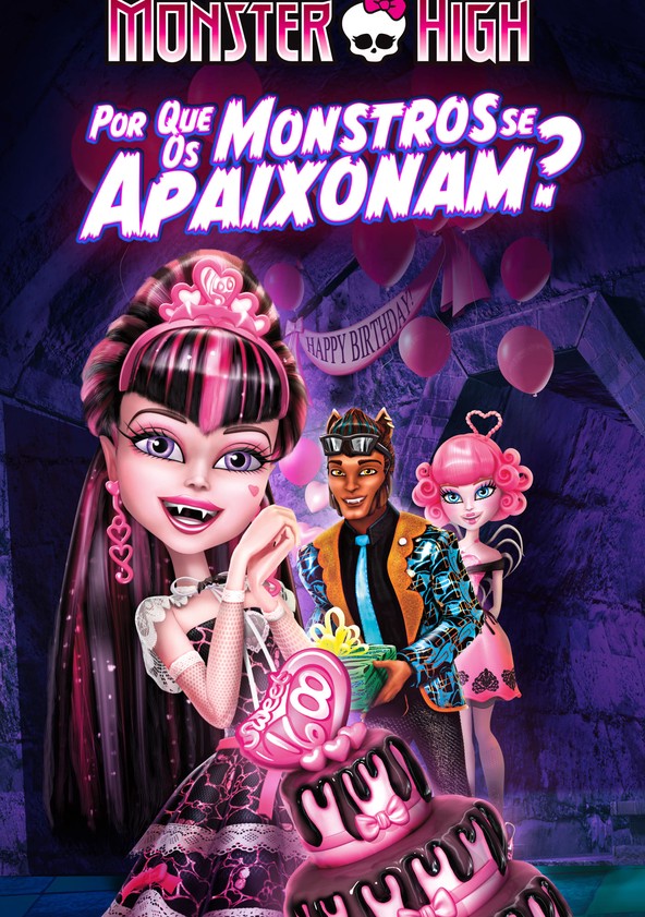 Monster High: Por Que os Monstros Se Apaixonam?