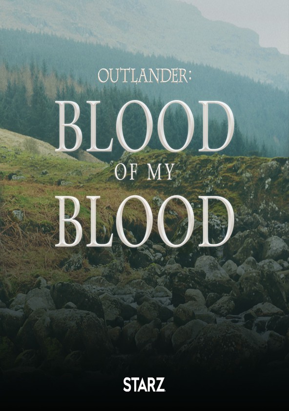 Outlander: Blood of My Blood - Temporada 1