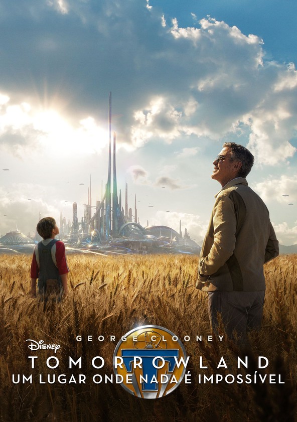 Tomorrowland: Um Lugar Onde Nada é Impossível