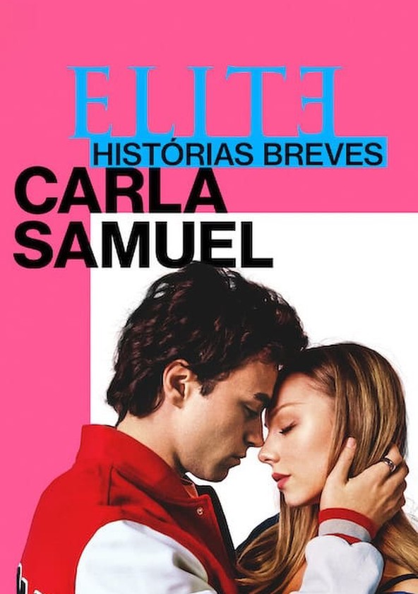 Elite Histórias Breves: Carla Samuel - Temporada 1