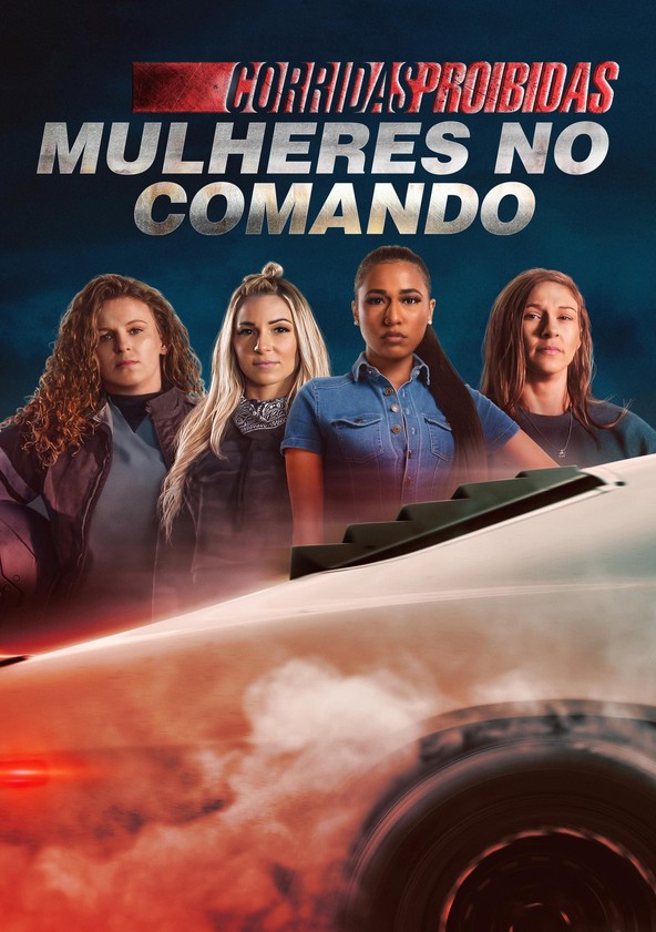 Corridas Proibidas: Mulheres no Comando - Temporada 1