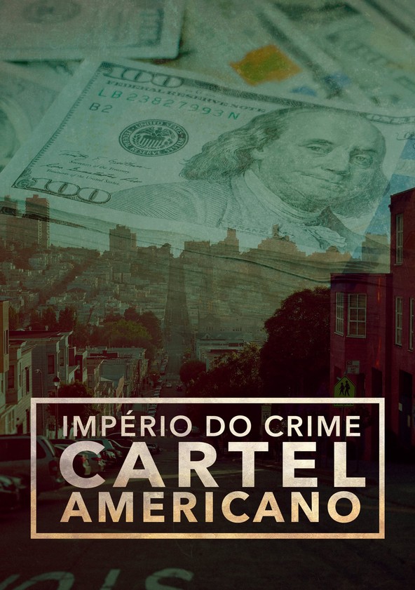 Império do Crime: Cartel Americano - Temporada 1