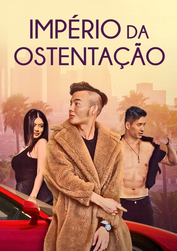 Império da Ostentação - Temporada 1