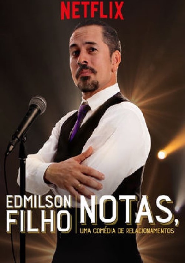 Edmilson Filho: Notas, Uma Comédia de Relacionamentos
