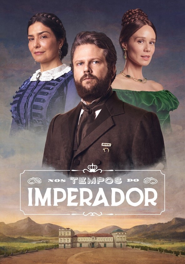 Nos Tempos do Imperador - Temporada 1