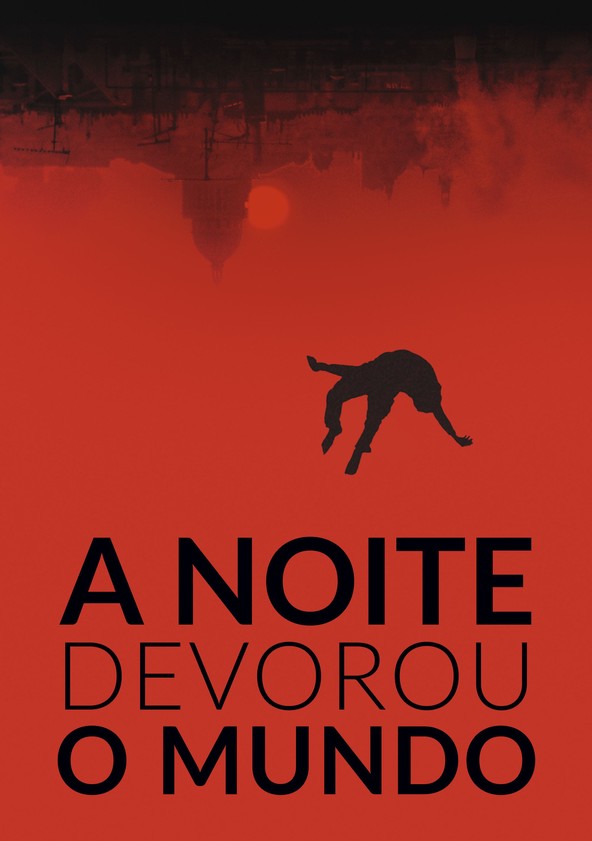 A Noite Devorou o Mundo