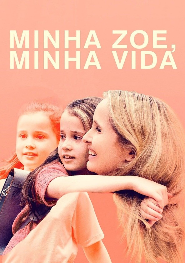 Minha Zoe, Minha Vida